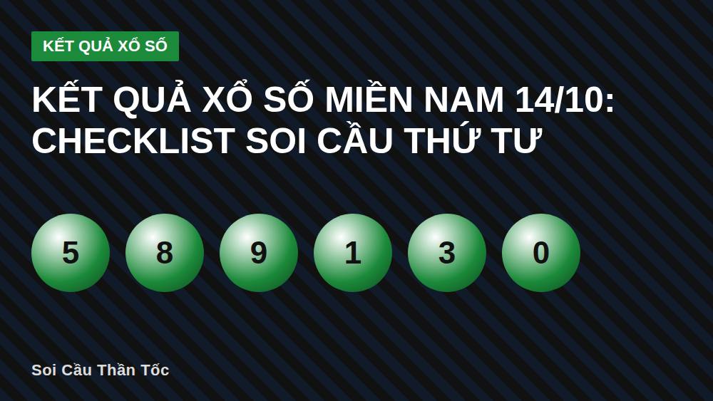 Kết quả xổ số miền Nam 14/10: checklist soi cầu thứ Tư
